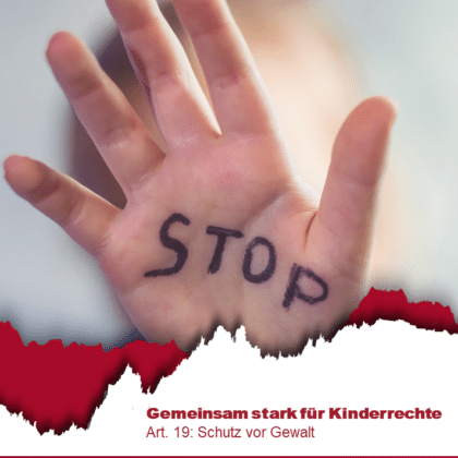 Gemeinsam stark für Kinderrechte Fokus Juni Schutz vor Gewalt